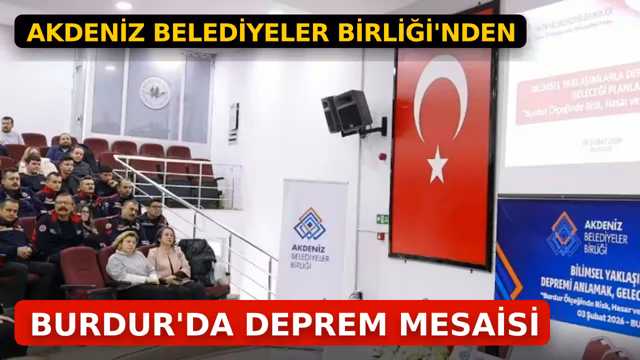 Akdeniz Belediyeler Birliği'nden Burdur'da deprem mesaisi